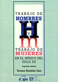 Trabajo de hombres y trabajo de mujeres en el México del siglo XX